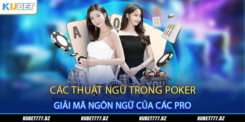 Các thuật ngữ trong Poker