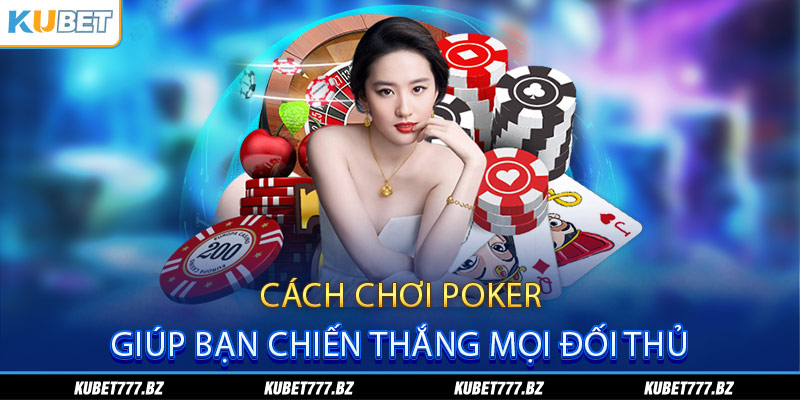 Cách chơi Poker