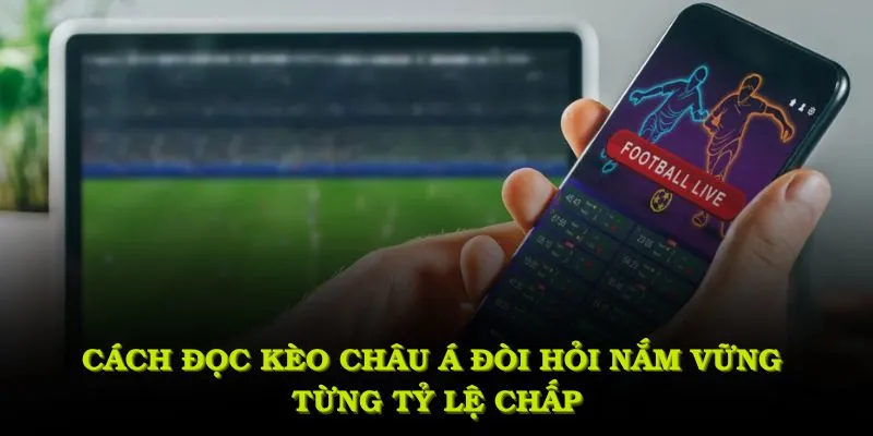 Cách đọc kèo Châu Á tại 58WIN đòi hỏi bạn nắm vững ý nghĩa của từng tỷ lệ chấp